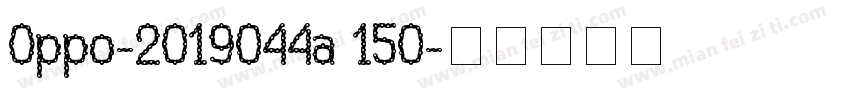 Oppo-2019044a 150字体转换